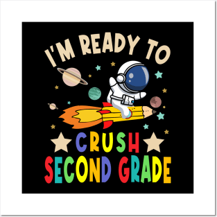 Ready To Crush 2nd Grade Boys Astronaut Back To School Posters and Art